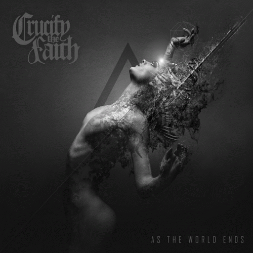 Crucify The Faith : As the World Ends